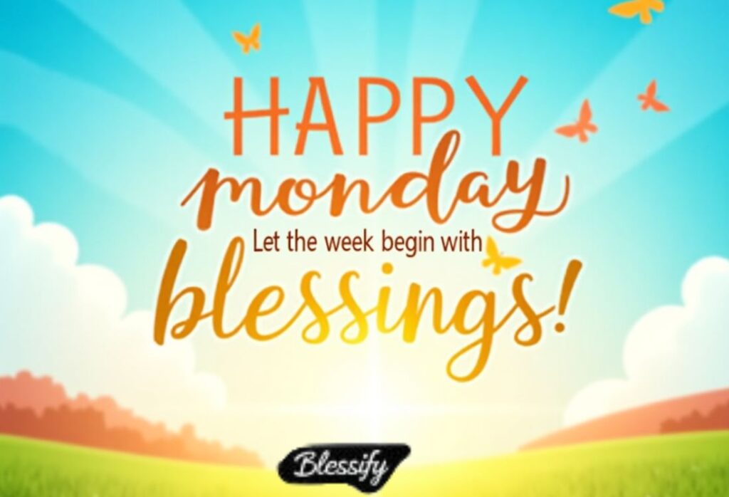 Monday Blessings