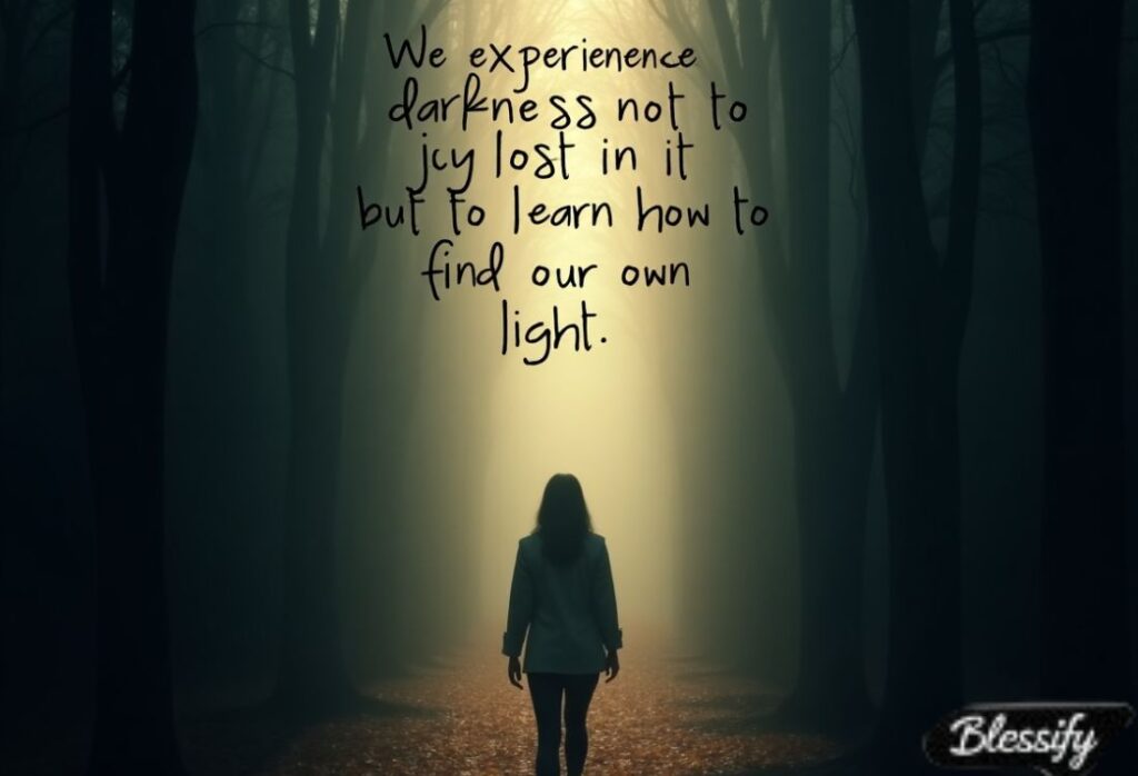 Finding Light in Darkness
